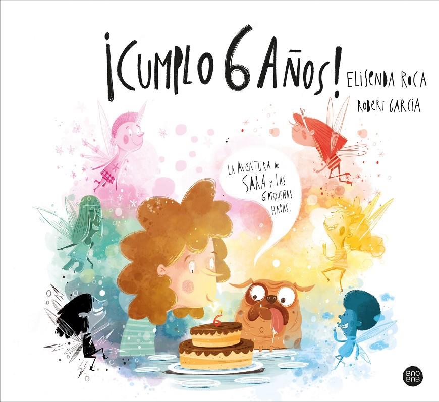 ¡CUMPLO 6 AÑOS! | ROCA PALET, ELISENDA/GARCIA, ROBERT