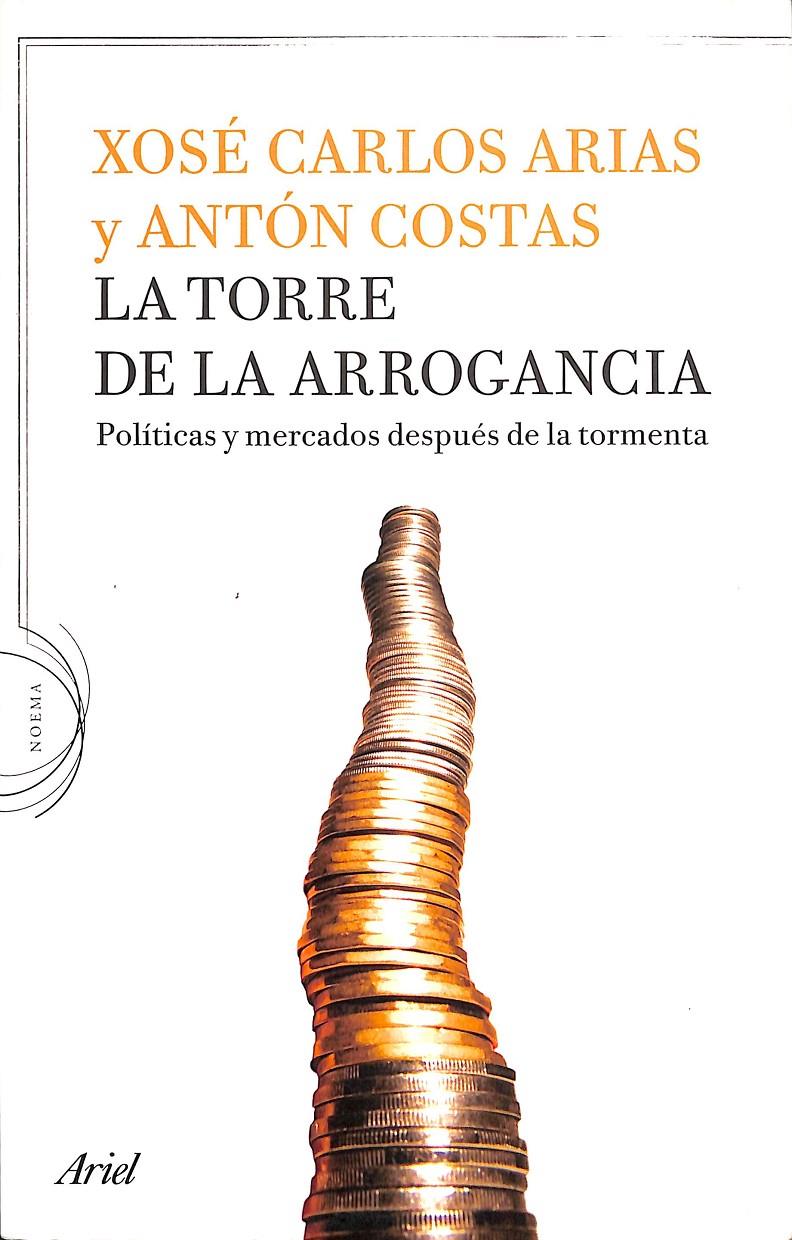 LA TORRE DE LA ARROGANCIA | 9788434413917 | COSTAS, ANTÓN / ARIAS, XOSÉ CARLOS