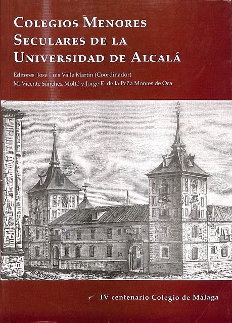 COLEGIOS MENORES SECULARES DE LA UNIVERSIDAD DE ALCALÁ | 9788481380507