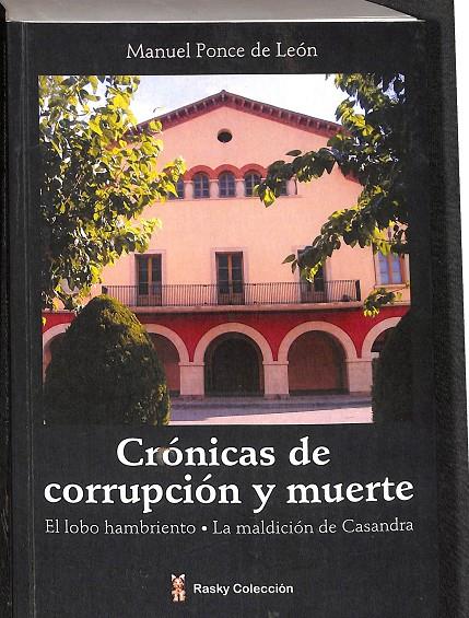 CRÓNICAS DE CORRUPCIÓN Y MUERTE | MANUEL PONCE DE LEÓN