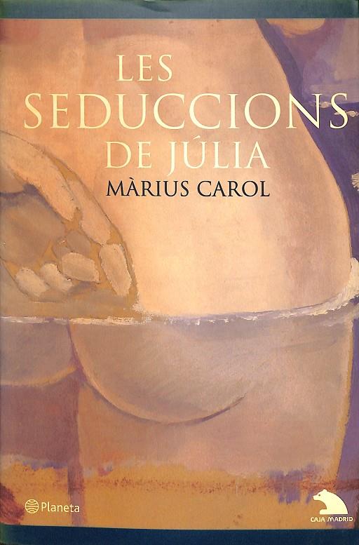 LES SEDUCCIONS DE JÚLIA (CATALÁN) | MÀRIUS CAROL