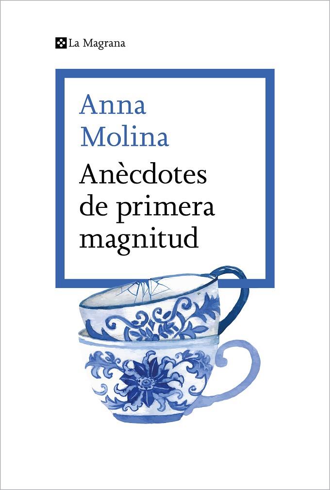 ANÈCDOTES DE PRIMERA MAGNITUD (CATALÁN) | MOLINA, ANNA