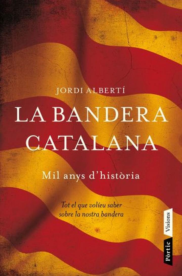 LA BANDERA CATALANA (CATALÁN) | ALBERTI ORIOL, JORDI