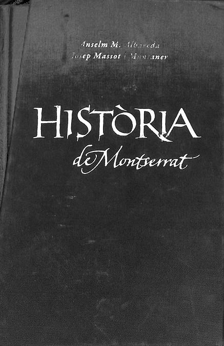 HISTÒRIA DE MONTSERRAT (CATALÁN) | ANSELM. ALBAREDA / JOSEP MASSOT I MUNTANER