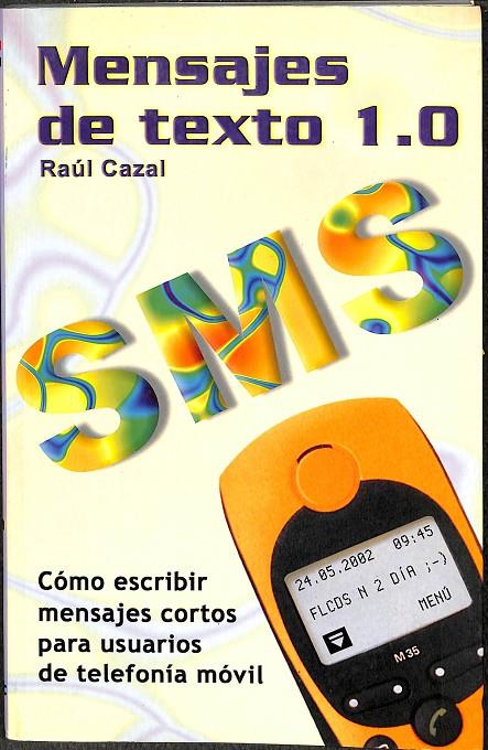 MENSAJES DE TEXTO 1.0 | RAÚL CAZAL
