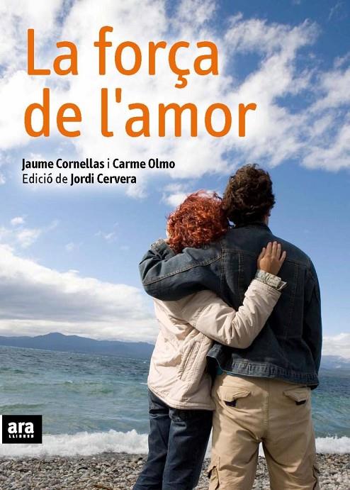 LA FORÇA DE L'AMOR (CATALÁN) | 9788492552184 | CORNELLAS, JAUME/OLMO, CARME