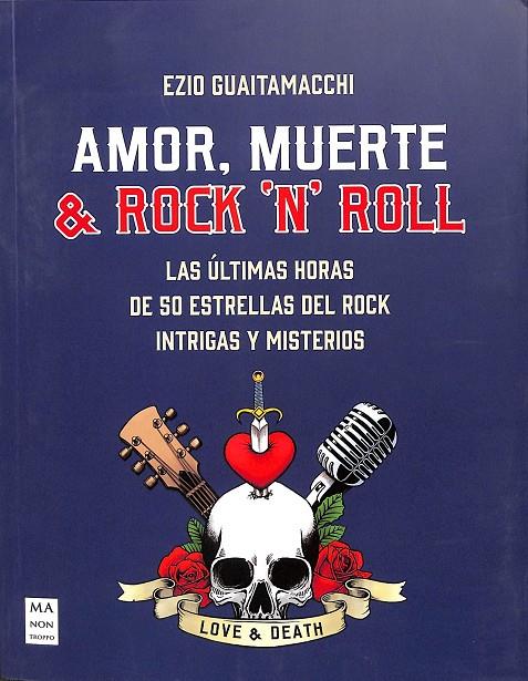 AMOR, MUERTE & ROCK 'N' ROLL | GUAITAMACCHI, EZIO