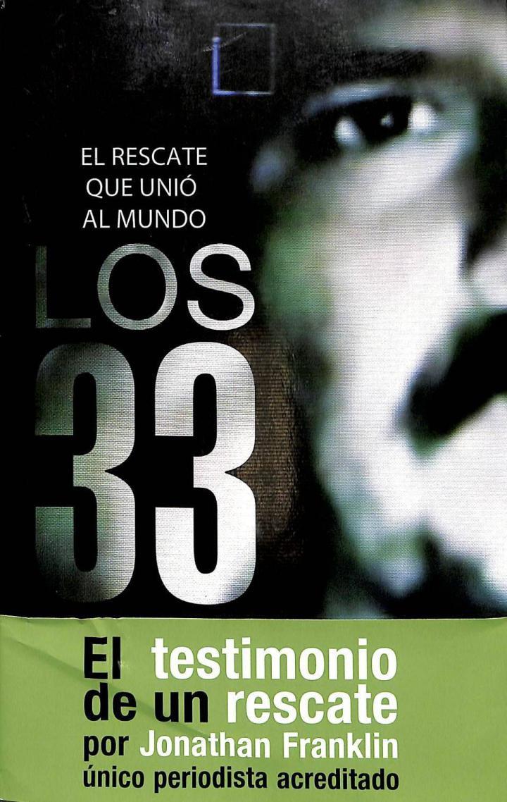 LOS 33 -  EL RESCATE QUE UNIÓ AL MUNDO | 9788403101494 | JONATHAN FRANKLIN
