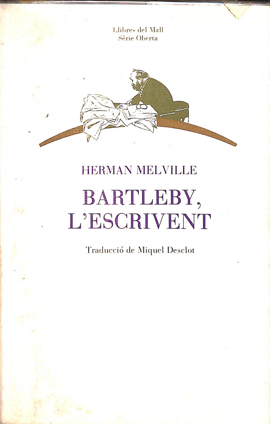 BARTLEBY, L'ESCRIVENT (CATALÁN) SÈRIE OBERTA | 9788474561736 | HERMAN MELVILLE