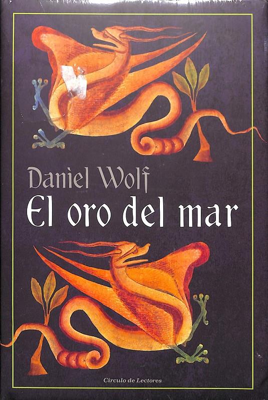 EL ORO DEL MAR | 9788467273878 | DANIEL WOLF