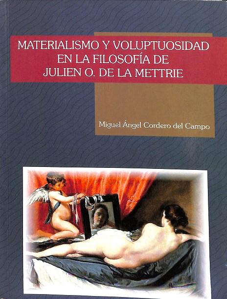 MATERIALISMO Y VOLUPTUOSIDAD EN LA FILOSOFÍA DE JULIEN O. DE LA METTRIE | CORDERO DEL CAMPO, MIGUEL ÁNGEL