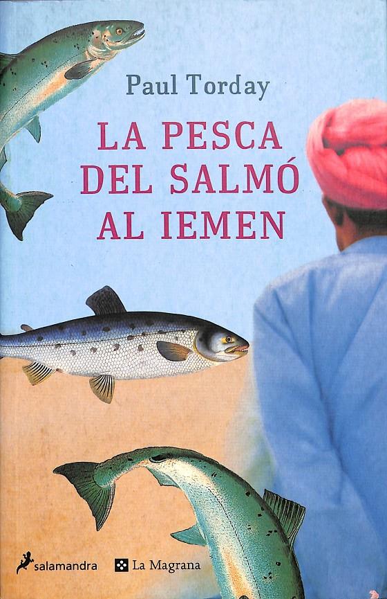 LA PESCA DEL SALMO AL IEMEN (CATALÁN) | 9788479012182 | TORDAY PAUL