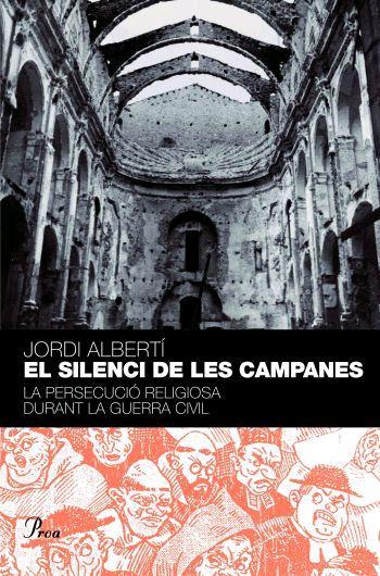 EL SILENCI DE LES CAMPANES (CATALÁN) | 9788484379584 | ALBERTI ORIOL, JORDI