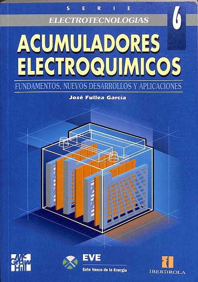 ACUMULADORES ELECTROQUIMICOS | JOSE FULLEA GARCIA