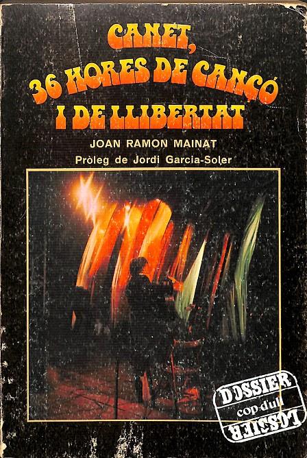 CANET 36 HORES DE CANÇO I DE LLIBERTAT (CATALÁN) | JOAN RAMON MAINAT
