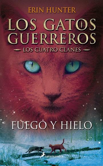 LOS GATOS GUERREROS / LOS CUATRO CLANES - FUEGO Y HIELO Nº 2  | HUNTER, ERIN