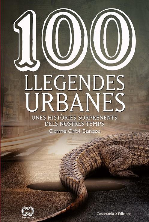 100 LLEGENDES URBANES  (CATALÁN) | 9788490348147 | ORIOL CARAZO, CARME