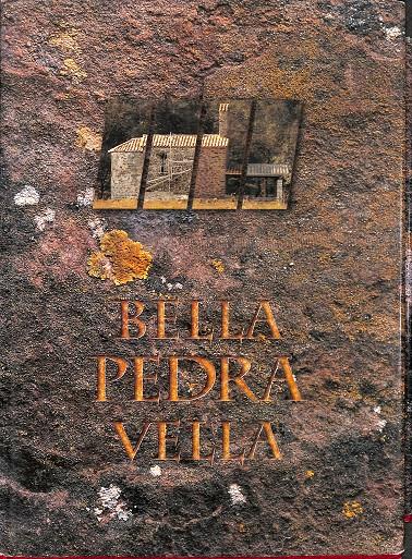 BELLA PEDRA VELLA - 15 ANYS DE RESTAURACIÓ DE BÉNS CULTURALS A LES COMARQUES DE GIRONA (CATALÁN) | 9788486812461