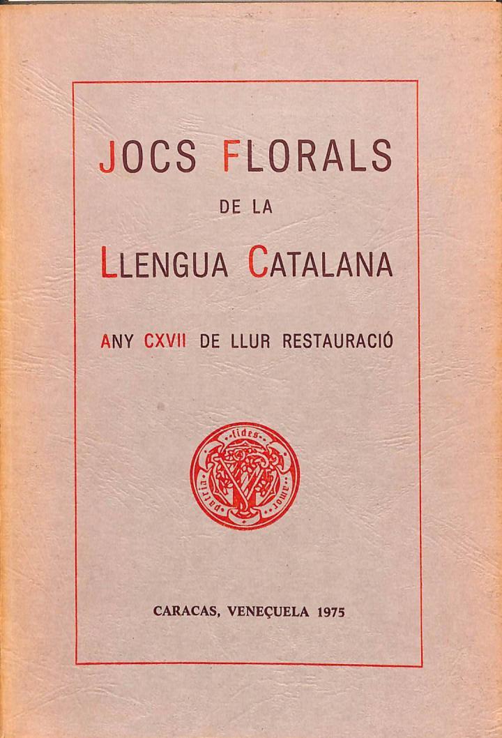 JOCS FLORALS DE LA LLENGUA CATALANA : ANY CXVII DE LLUR RESTAURACIÓ (CATALÁN). | DIVERSOS AUTORS