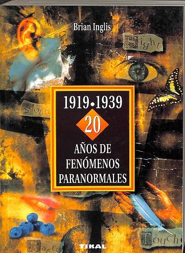 20 AÑOS DE FENOMENOS PARANORMALES. (1919-1939) | BRIAN INGLIS