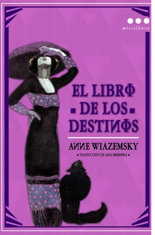 EL LIBRO DE LOS DESTINOS | 9788493722821 | WIAZEMSKY, ANNE