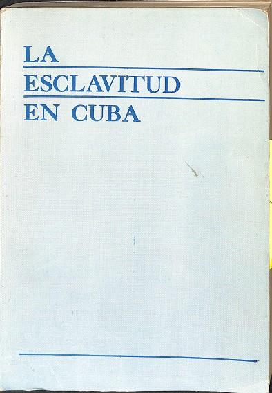 LA ESCLAVITUD EN CUBA | SIN INDICAR