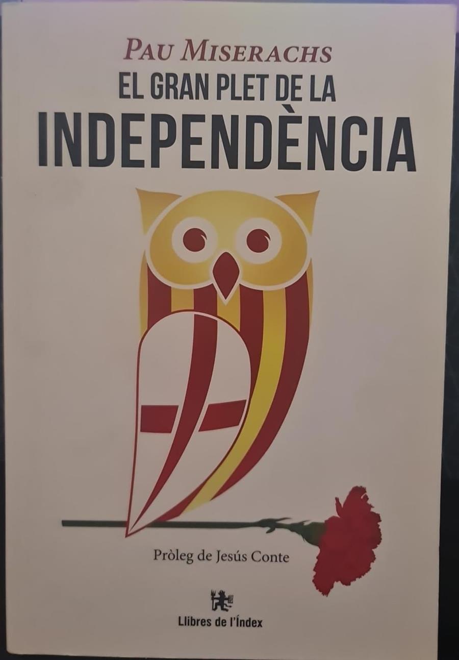 EL GRAN PLET DE LA INDEPENDÈNCIA (CATALÁN) | MISERACHS SALA, PAU