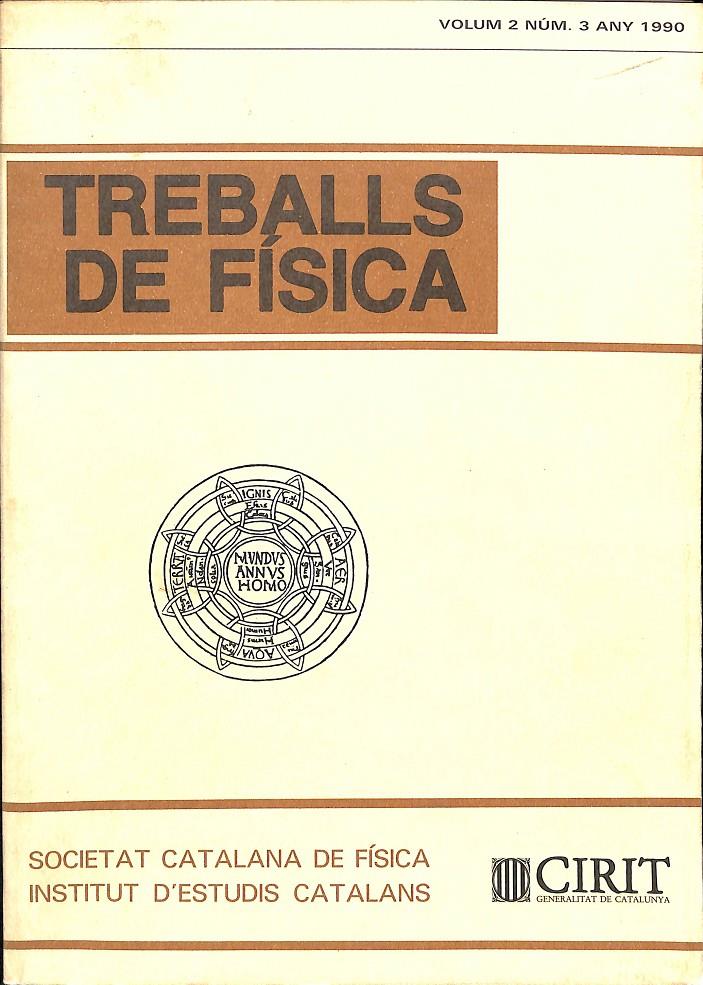 TREBALLS DE FÍSICA VOLUM 2 NÚM. 3 ANY 1990 (CATALÁN) | 9788472831551 | SIN ESPECIFICAR