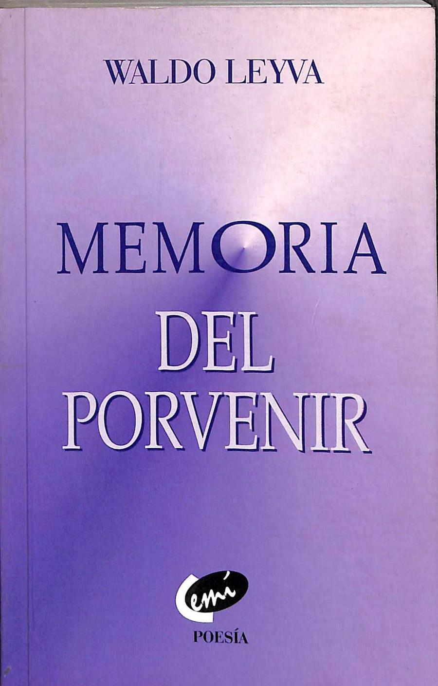 MEMORIA DEL PORVENIR   | 9789591004901 | WALDO LEYVA