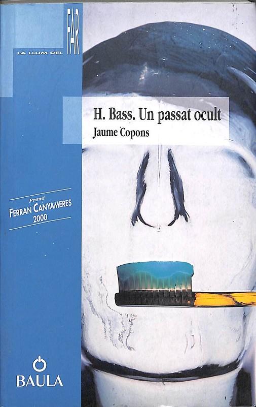 H BASS - UN PASSAT OCULT (CATALÁN) | 9788447908431 | COPONS I RAMON, JAUME
