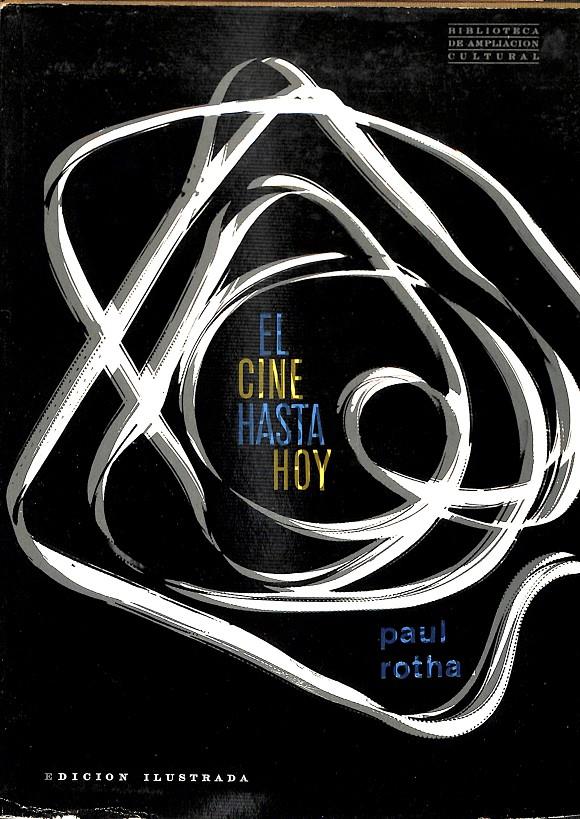 EL CINEASTA HASTA HOY | PAUL ROTHA
