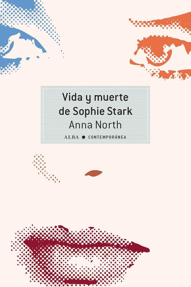 VIDA Y MUERTE DE SOPHIE STARK | 9788490652251 | NORTH, ANNA