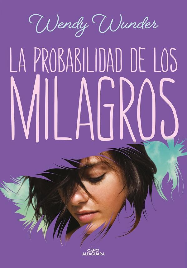 LA PROBABILIDAD DE LOS MILAGROS | WUNDER, WENDY