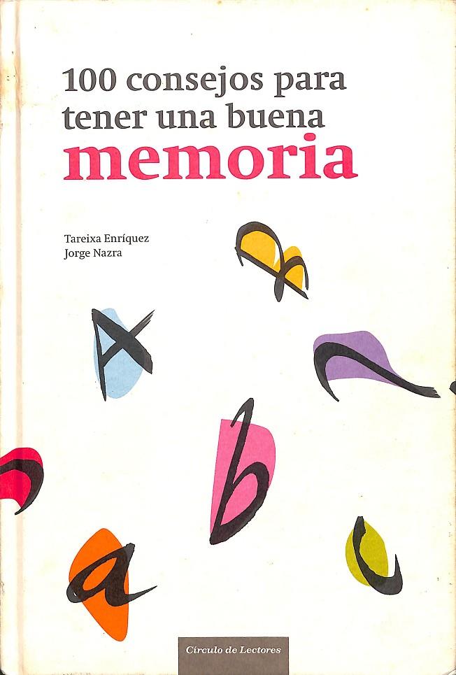 100 CONSEJOS PARA TENER UNA BUENA MEMORIA | TEREIXA ENRIQUEZ / JORGE NAZRA