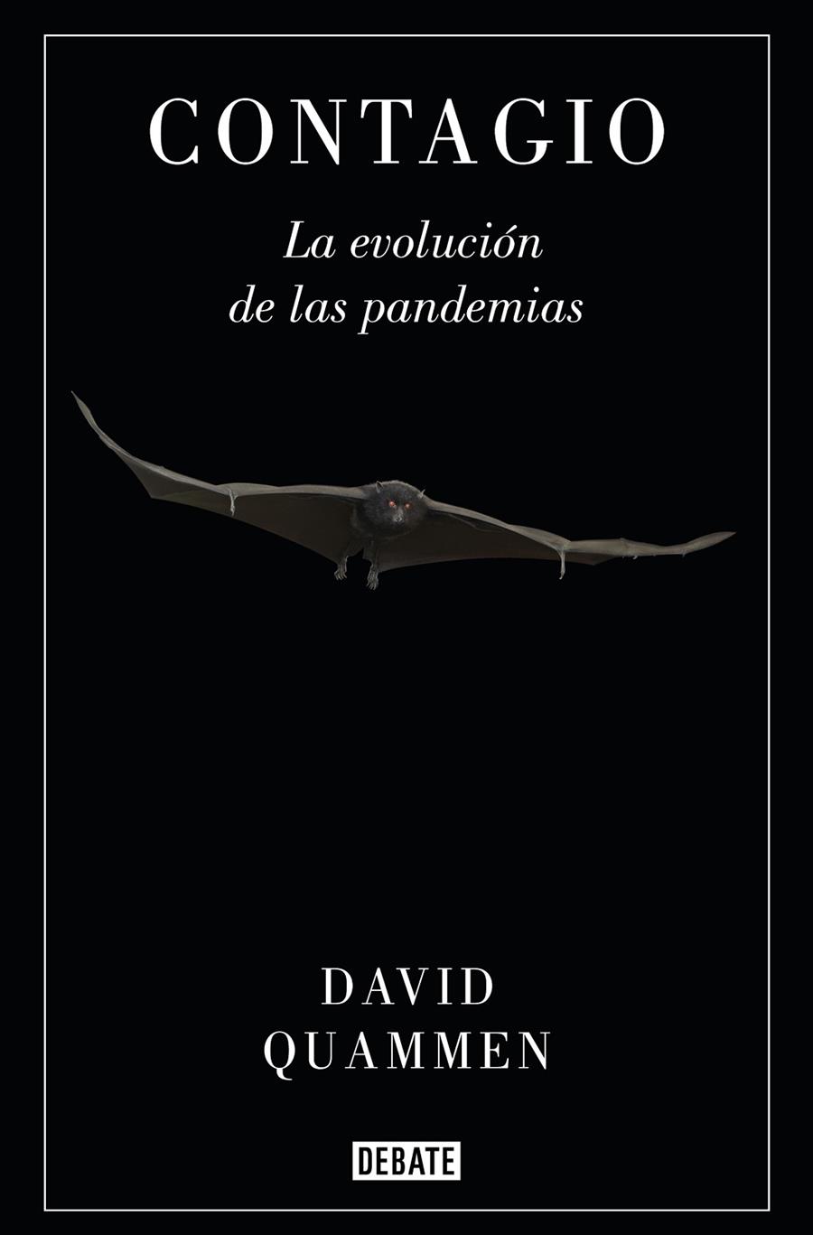 CONTAGIO LA EVOLUCIÓN DE LAS PANDEMIAS | QUAMMEN, DAVID