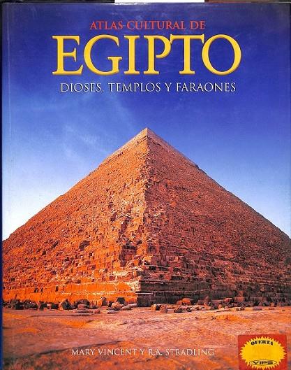 ATLAS CULTURAL DE EGIPTO, DIOSES, TEMPLOS Y FARAONES | 9788495300010 | JOHN BAINES