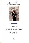 LOLA I ELS PEIXOS MORTS (CATALÁN) | 9788477396901 | BALTASAR PORCEL