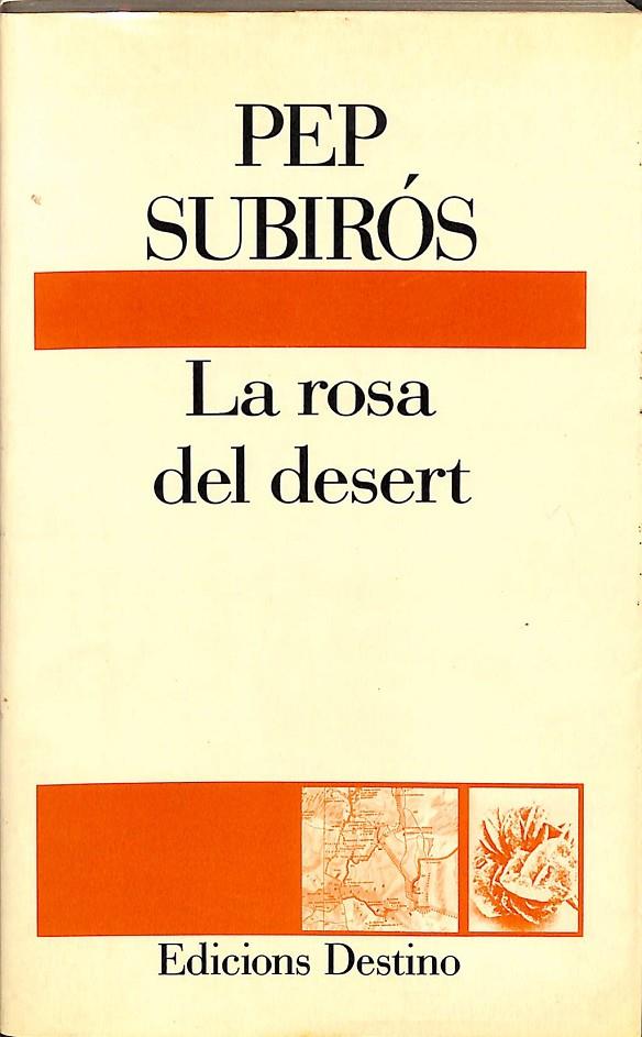 LA ROSA DEL DESERT (CATALÁN) | SUBIRÓS, PEP