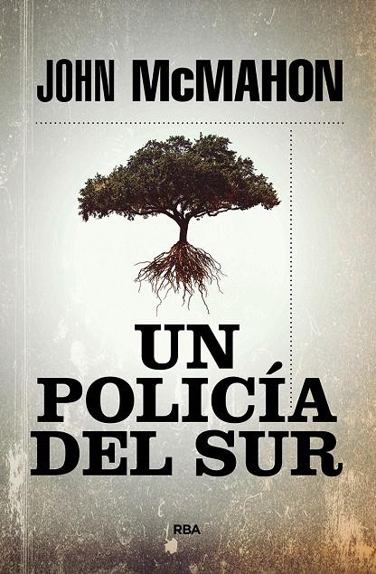 UN POLICÍA DEL SUR | MCMAHON, JOHN
