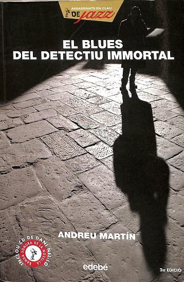 EL BLUES DEL DETECTIU IMMORTAL (CATALÁN) | ANDREU MARTÍN FARRERO