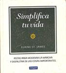 SIMPLIFICA TU VIDA | 9788479011857 | ELAINE ST. JAMES