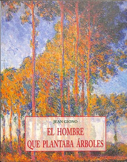 EL HOMBRE QUE PLANTABA ÁRBOLES | 9788476516867 | GIONO, JEAN