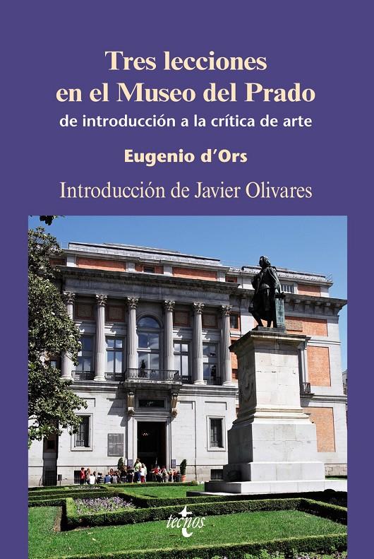 TRES LECCIONES EN EL MUSEO DEL PRADO - DE INTRODUCCIÓN A LA CRÍTICA DEL ARTE | D'ORS, EUGENIO