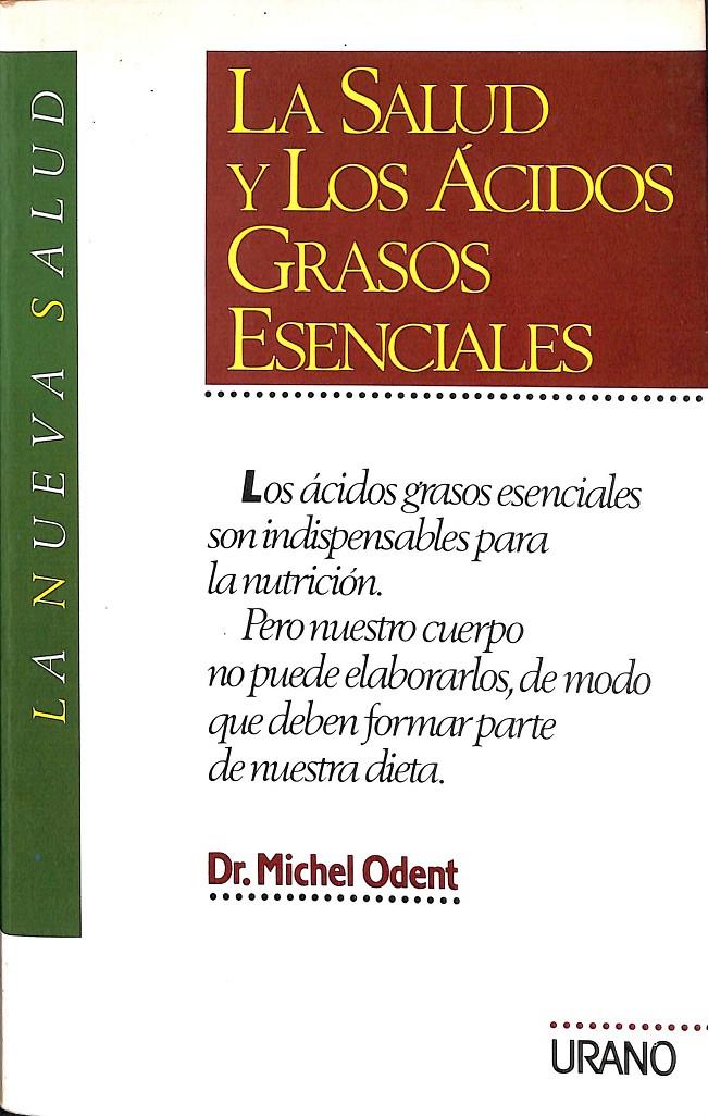LA SALUD DY LOS ACIDOS GRASOS ESENCIALES  | DR. MICHEL ODENT