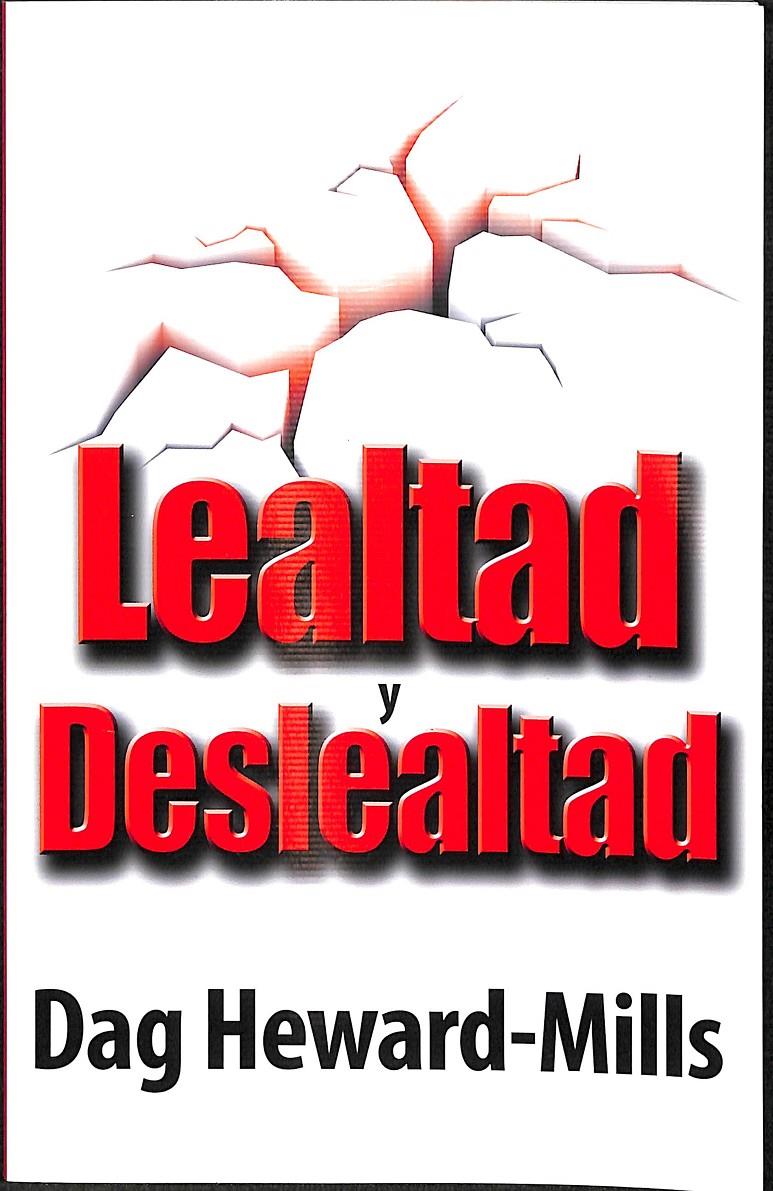 LEALTAD Y DESLEALTAD  | DAG HEWARD-MILLS
