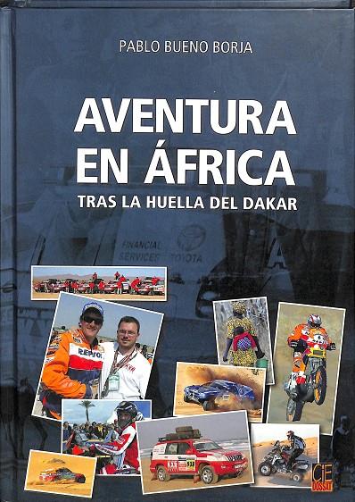 AVENTURA EN ÁFRICA. TRAS LA HUELLA DEL DAKAR | PABLO BUENO BORJA