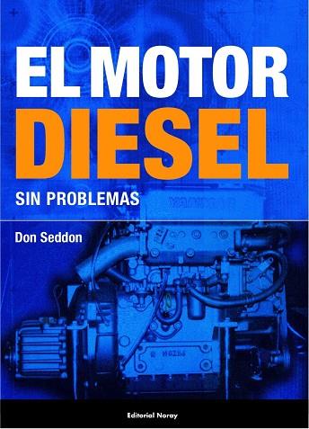 EL MOTOR DIESEL SIN PROBLEMAS | SEDDON, DON