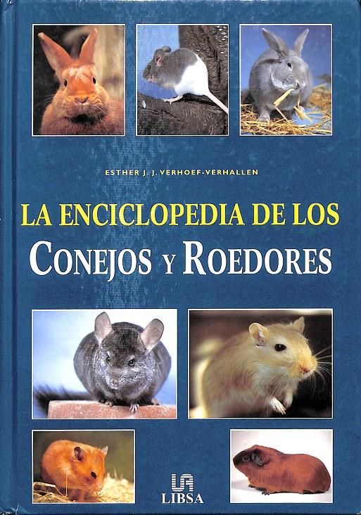 LA ENCICLOPEDIA DE LOS CONEJOS Y ROEDORES | 9788466203890 | VERHOEF-VERHALLEN, ESTHER J. J.