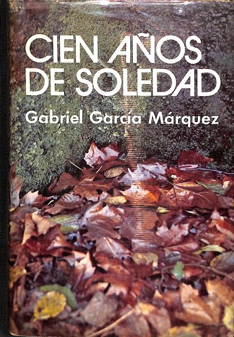 CIEN AÑOS DE SOLEDAD | GABRIEL GARCÍA MÁRQUEZ