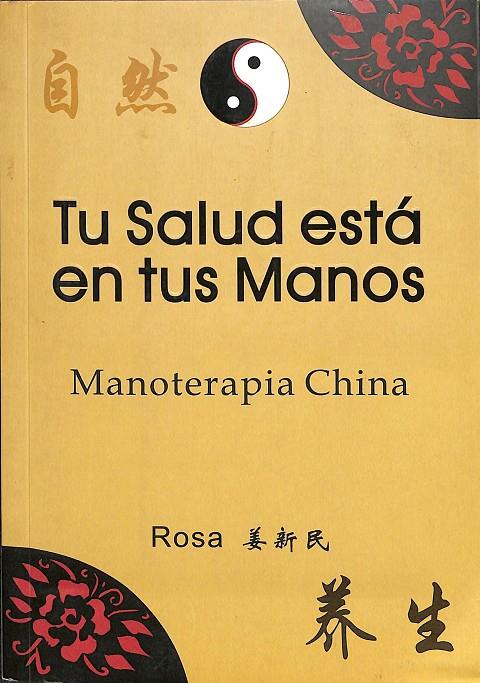TU SALUD ESTÁ EN TUS MANOS - MANOTERAPIA CHINA | ROSA JIANG